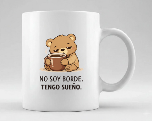 taza no soy borde tengo sueño divertida